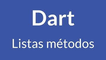 28. Dart - Metodos de listas
