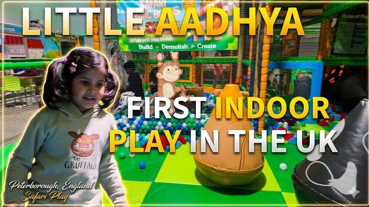 Little Aadhya’s FIRST Indoor Play Adventure in the UK! ( Part 1)