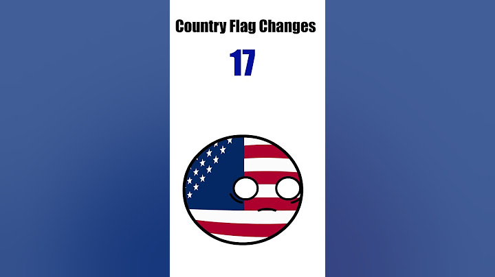 How Many Times Has The Flag Changed? #countryballs