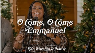O Come, O Come Emmanuel (Live) |The Worship Initiative feat. Davy Flowers