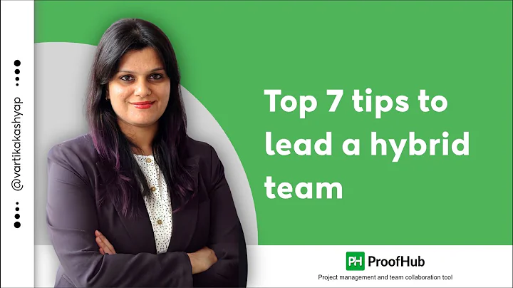 Top 7 Tips to Lead a Hybrid Team