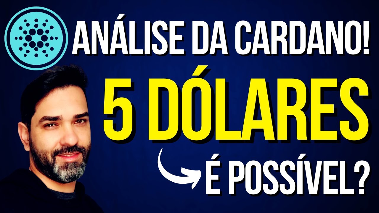 🚨 CARDANO A 5 DÓLARES: REALIDADE OU ILUSÃO? 📈 PROJEÇÃO DE PREÇO DA ADA 👉  ANÁLISE CARDANO HOJE