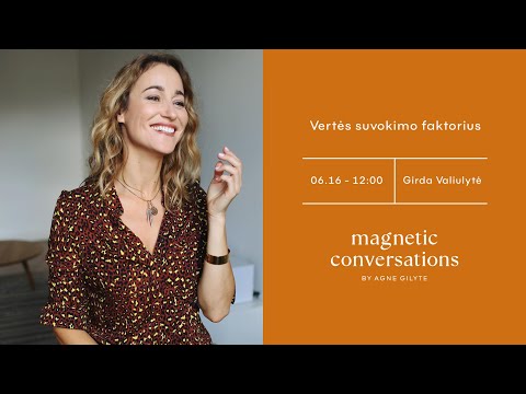 #MagneticConversations | Vertės suvokimo faktorius | Girda Valiulytė