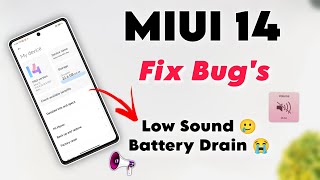 FIX MIUI 14 Bugs | Low Sound & Battery Drain Solve This Problem Not 100% Solve But Improvement