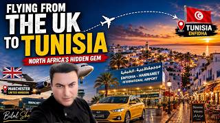 Flying from the UK to Tunisia 🇹🇳 | North Africa's Hidden Gem | Bilal Sher