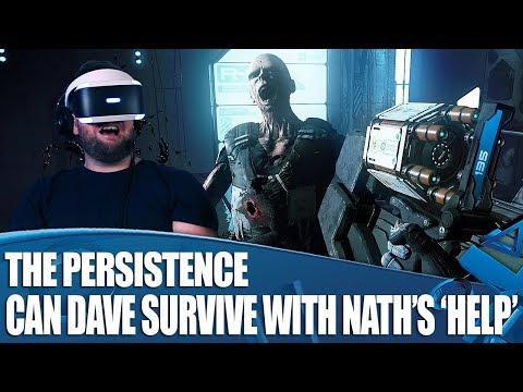 The Persistence PS VR Horror - How Long Can Dave Last, With Nath's "Help"?