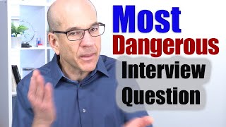 Most Dangerous Interview Question that Stumps Everyone