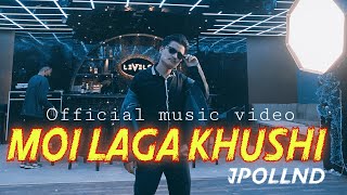 JPollnd - Moi Laga Khushi (Official Music Video)