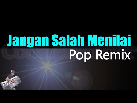 Jangan Salah Menilai- Pop Remix (Karaoke Lirik Tanpa Vocal)