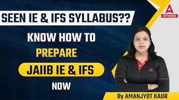 JAIIB IE & IFS New Syllabus 2023 | Know How to Prepare JAIIB IE & IFS By Amanjyot Kaur