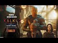 Kalki Part 2 - Hindi Trailer | Prabhas | Amitabh Bachchan | Kamal Haasan | Deepika Padukone |