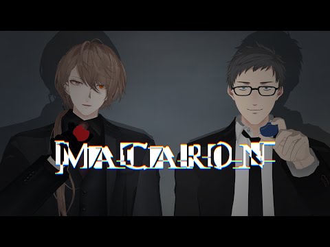 【にじさんじMMD】MACARON【加賀美ハヤト･社築】