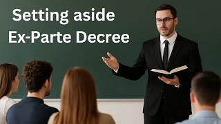 Setting aside Ex-Parte Decree, Order IX Rule 13 CPC 1908
