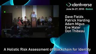 6/25 A Holistic Risk Assessment of Blockchain for Identity | Identiverse 2018