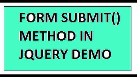 FORM SUBMIT METHOD IN JQUERY DEMO