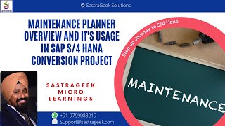 Maintenance Planner Overview and it's usage in SAP S/4 Hana Conversion Project