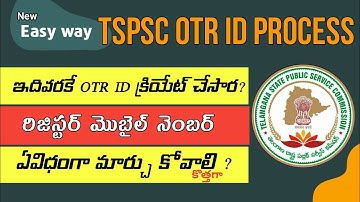 Tspsc Otr Registration Process|How To Change Register Mobile Number|New Update