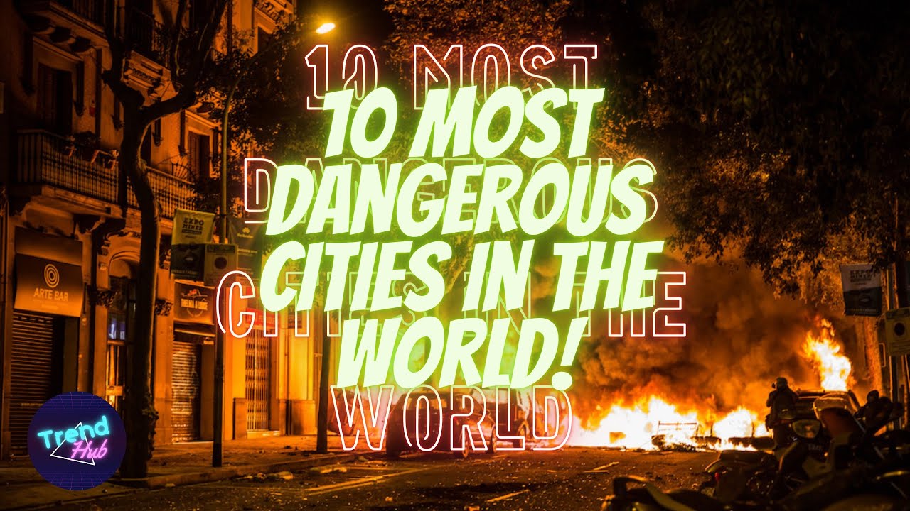 10 most dangerous cities in the world - YouTube