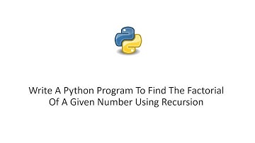 Write A Python Program To Find The Factorial Of A Given Number Using Recursion