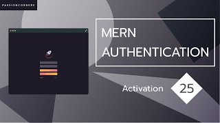 Full Stack MERN Authentication # 25 - Activation