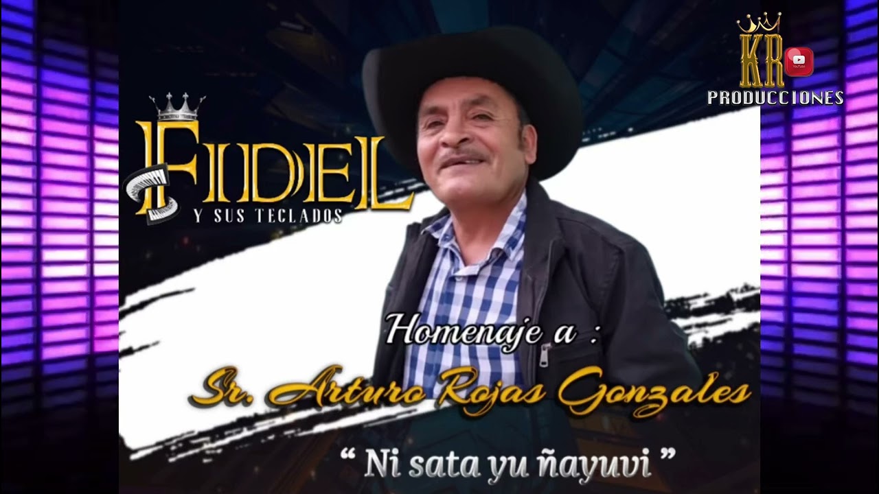 Fidel y sus teclados ( Cover’s 2023 ) “ Homenaje al Sr Arturo rojas ” [ ni sata yu ñayuvi ]