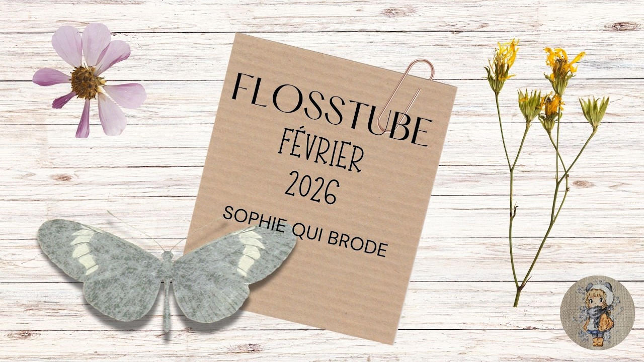 Flosstube février 2026