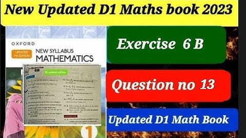 Exercise 6B Question no 13 D1 updated Edition 2023 || Oxford New Syllabus Mathematics 2023