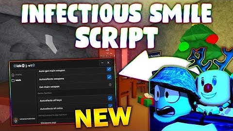 *NEW* Infectious Smile Script (PASTEBIN 2025) (AUTO ATTACK , HIT AURA ,GET ENY WEAPON FREE AND MORE)