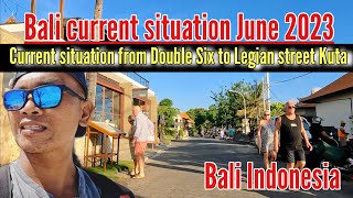 Bali current situation June 2023, Double six to jalan Legian Kuta #kuta #legian #bali
