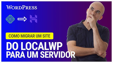 Como Migrar um Site Feito no LocalWP para um Servidor Web (Serve para backup de sites também)