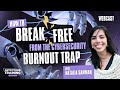 How to Break Free from the Cybersecurity Burnout Trap w/ Natalia Samman