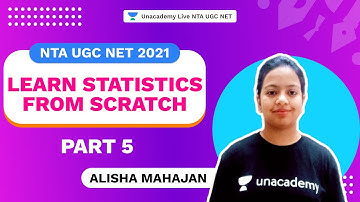 Learn Statistics from Scratch part 5 | Alisha | NTA UGC NET | Unacademy Live
