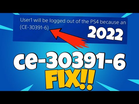 How To Fix PS4 Error Code CE-30391-6 in 2022