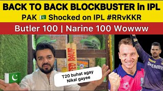 Back to Back blockbuster in IPL Pak ?? Shocked on RR vs KKR Match | Butler & Narine 100 | IPL 2024