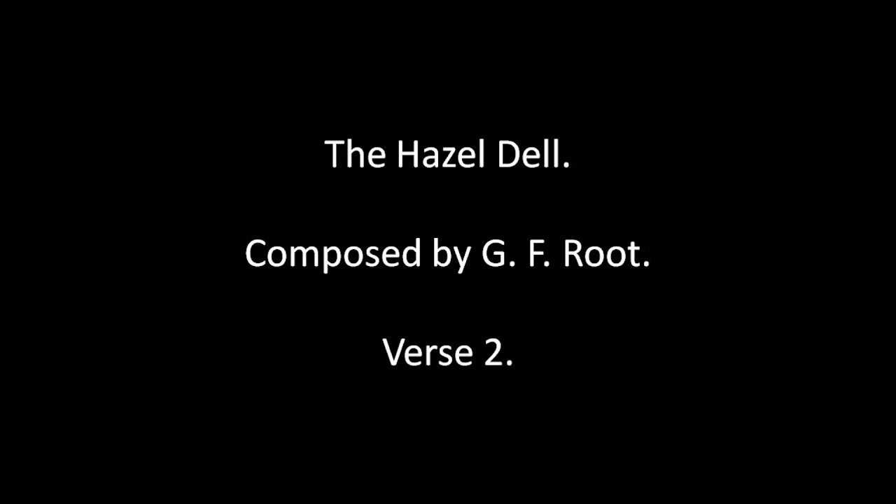 The Hazel Dell sung