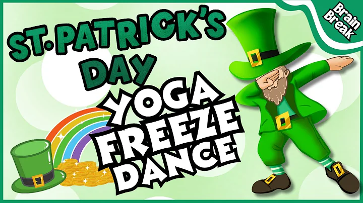 Saint Patrick's Day Yoga Freeze Dance | brain brea...