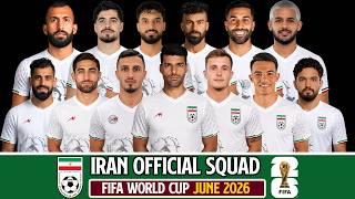 🇮🇷 IRAN Official World Cup 2026 Squad | The 26 Players Chosen!