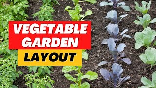 Planning a Vegetable Garden: Tips for Layout and Design