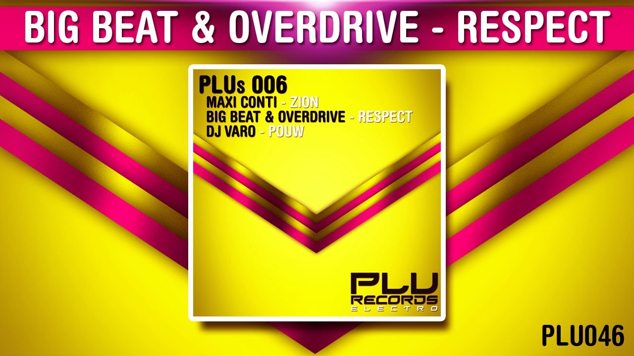 Guarda PLUs006 - Big Beat & Overdrive - Respect (PLU Records - PLU046) su YouTube Guarda PLUs006 - Big Beat & Overdrive - Respect (PLU Records - PLU046) su YouTube
