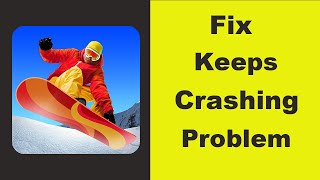 Fix "Snowboard Master 3D" App Keeps Crashing Problem Android - Snowboard Master 3D App Crash Issue screenshot 2