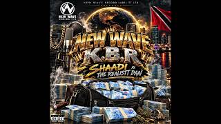 SHAADI FT. THE REALISTT DAN – NEW WAVE K.B.R. (OFFICIAL AUDIO)