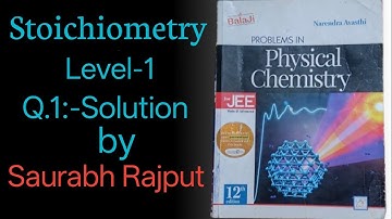 N.Awasthi Physical Chemistry Q.1:Solution 