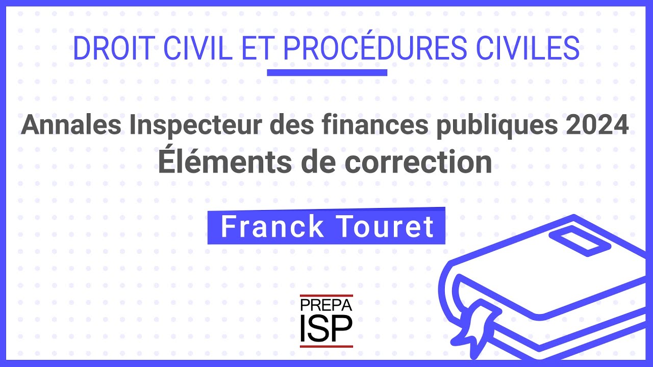 Annales Inspecteur des finances publiques 2024 - Droit civil et