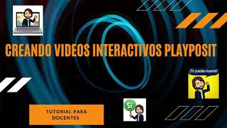 🎦 Tutorial para uso de videos interactivos por medio de Playposit