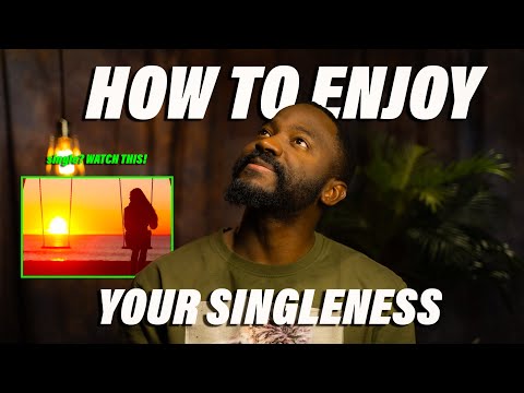 Make The Best Of Your Singleness || Don't Be Miserable, God Wants You To Enjoy Your Singleness.