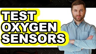 How to Test Oxygen Sensors 2025 (Only Way)