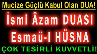 Mucize Güçlü İsmi AZAM ve Esma-ül Hüsna Duası Dinle ve Değişimi Hayatında Hisset!