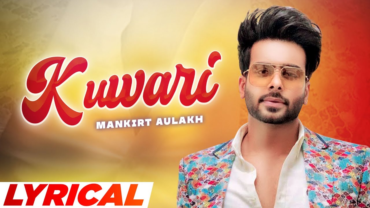 Kuwari (Lyrical) | Mankirt Aulakh | Gupz Sehra | Latest Punjabi Songs 2022 | Speed Records