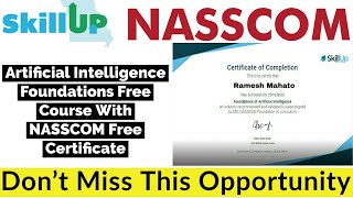 Free NASSCOM Course Certificate | Artificial Intelligence Foundations Course by Skill up