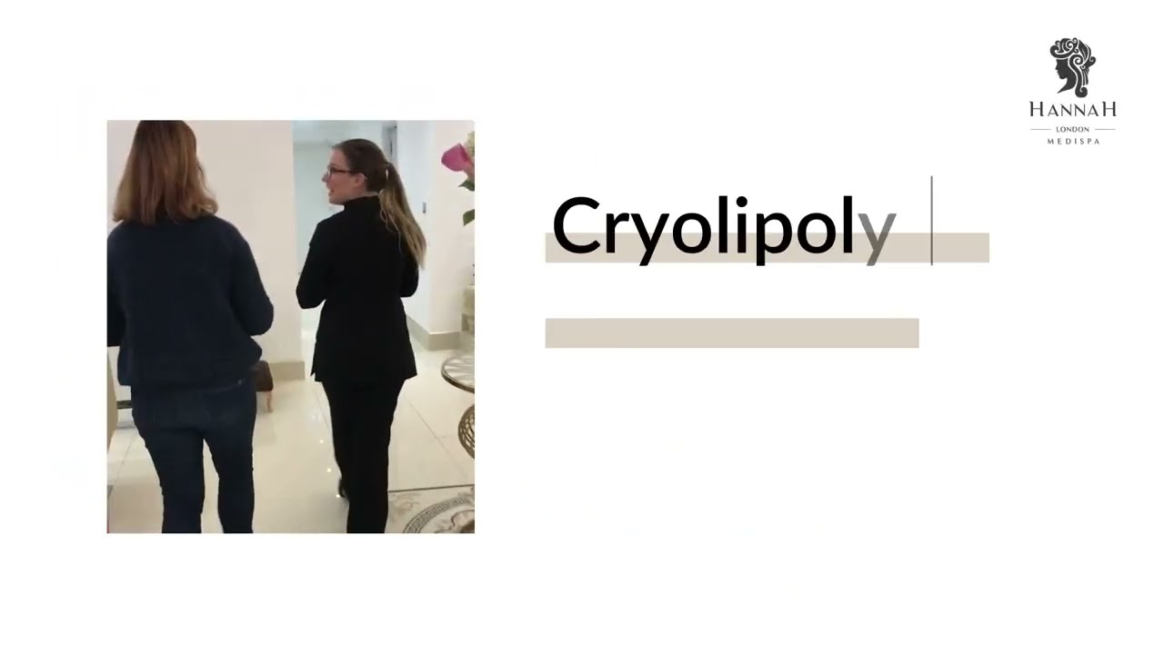 Fat Freezing Cryolipolysis Treatment at Hannah London Medi Spa